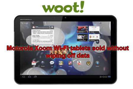 Motorola หน้าแหก! ลืมล้างข้อมูลลูกค้าใน Xoom ก่อนออกขายเป็นเครื่อง Refurbished อีกครั้ง
