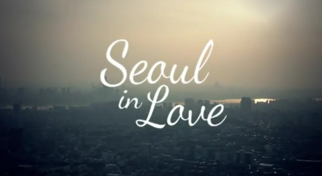 มาแล้ว กับ Seoul in Love ตอนที่ 1 : ภาพยนตร์รักที่จะทำให้คุณตกหลุมรักมากกว่า Love At First Flight