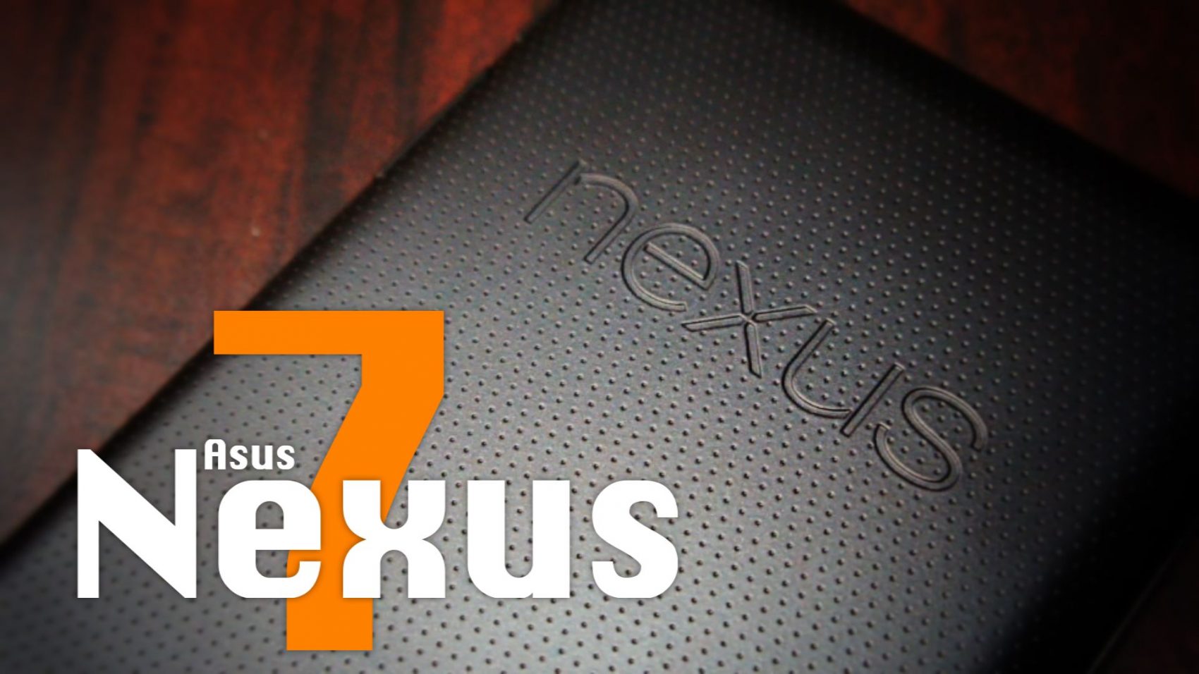 Power ON #036 : Google Nexus 7 by ASUS