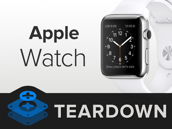 iFixit จัดให้ถอดประกอบ Apple Watch กันแบบเรียลไทม์