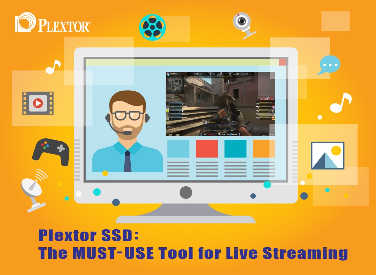 ขุมพลังแห่งการ live streaming! เริ่มต้นการ live streaming ด้วย SSD จาก Plextor