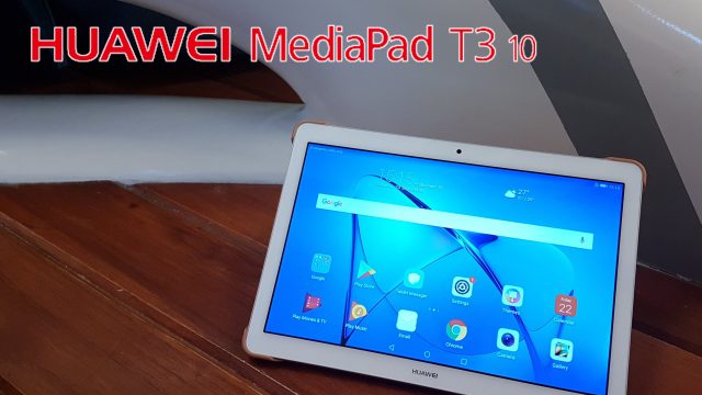[Review] Huawei MediaPad T3 10 แท็บเล็ตจอใหญ่ พร้อมดีไซน์เรียบหรูมีสไตล์ ในราคาไม่ถึงหมื่น
