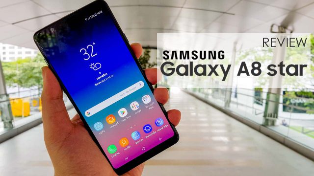 [Review] Samsung Galaxy A8 Star สมาร์ทโฟนกล้องคู่ บอดี้หรู สเปคติดดาว