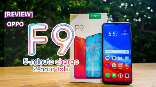 [Review] OPPO F9 มือถือจอหยดน้ำ กล้องหน้า HDR มี VOOC ในราคาหมื่นต้นๆ
