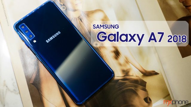 สัมผัสแรกกับ Samsung Galaxy A7 (2018) สมาร์ทโฟนกล้องหลัง 3 ตัว มีสแกนนิ้วด้านข้าง