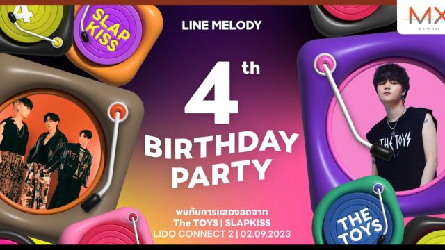 LINE MELODY ยกระดับสู่มิวสิกโปรโมเตอร์ จัด “LINE MELODY 4th Birthday Party”