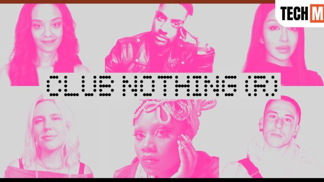 Nothing เปิดตัว Club Nothing อีเวนต์ Night Life ระดับโลก พร้อมกองทุนหนุนครีเอเตอร์ดนตรีอิสระรวม 40,000 ดอลลาร์