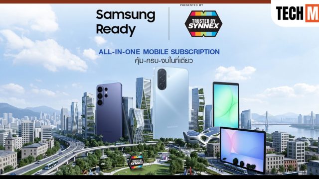 Samsung จับมือ SYNNEX เปิดตัว Samsung Ready บริการเช่าสมาร์ทโฟนและแท็บเล็ตสำหรับองค์กร